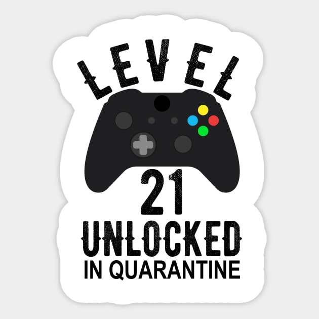 Level 21 Unlocked In Quarantine Gamer 21th Birthday Funny Gift Sticker by OriginalGiftsIdeas